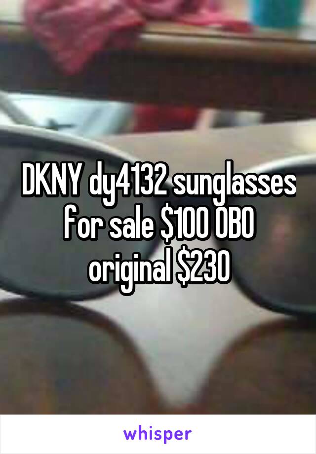 DKNY dy4132 sunglasses for sale $100 OBO original $230