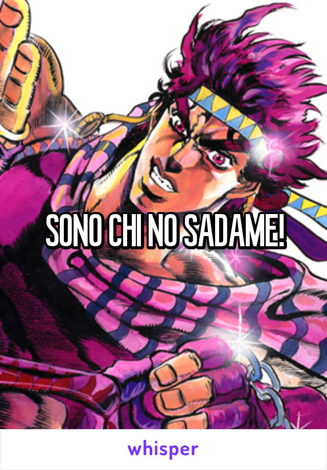 SONO CHI NO SADAME!