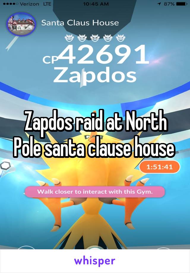 Zapdos raid at North Pole santa clause house 