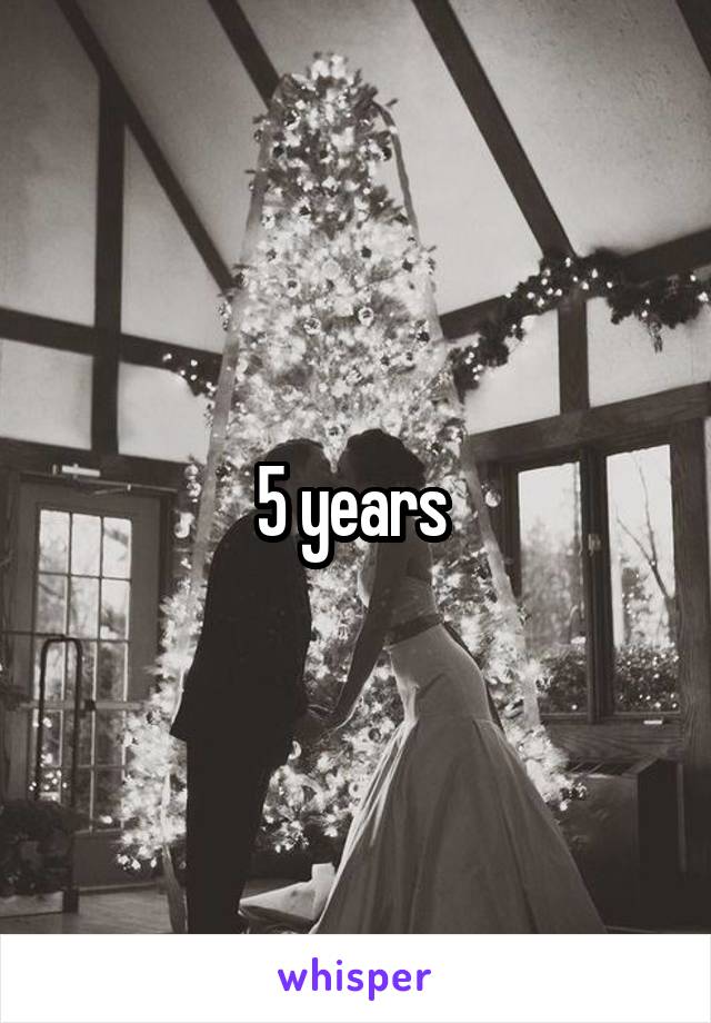 5 years 