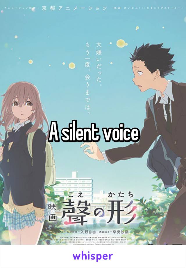 A silent voice