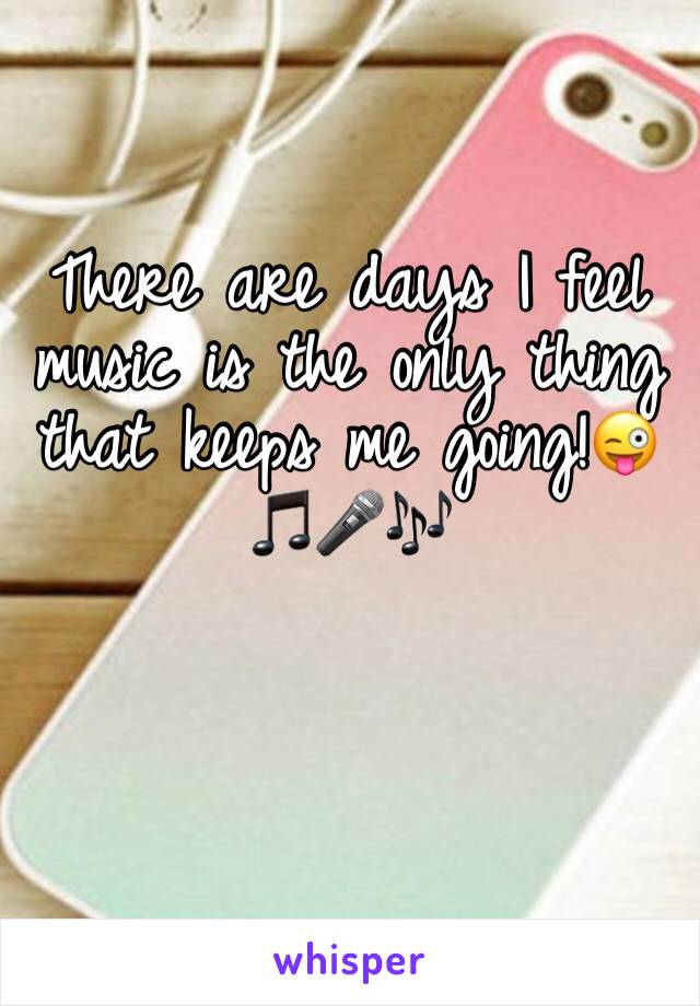 There are days I feel music is the only thing that keeps me going!😜🎵🎤🎶