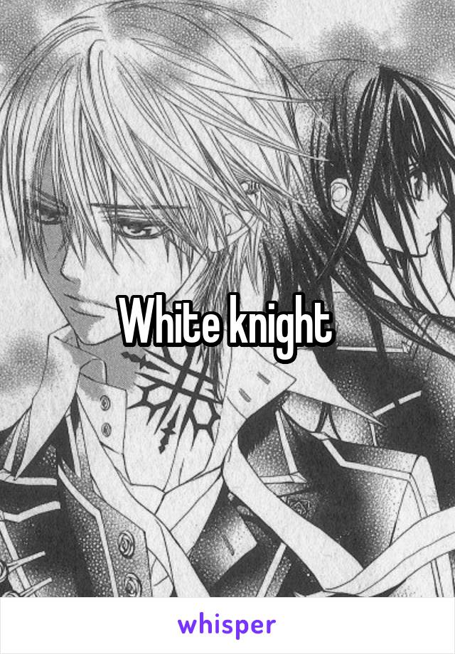 White knight 