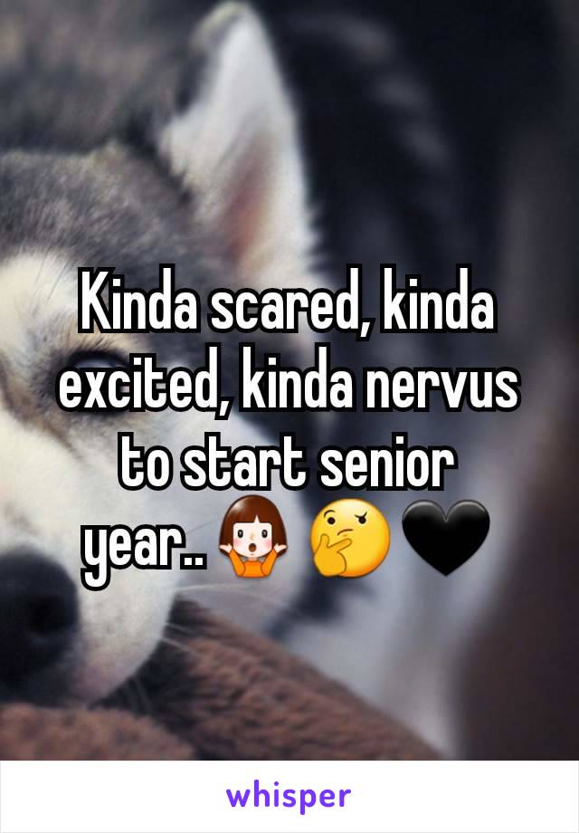 Kinda scared, kinda excited, kinda nervus to start senior year..🤷🤔🖤