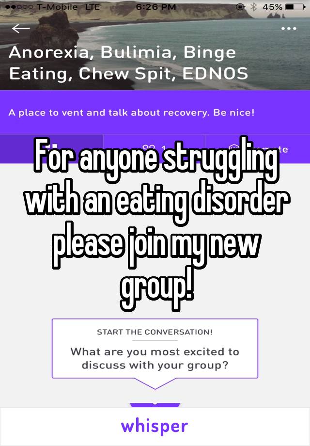 For anyone struggling with an eating disorder please join my new group!