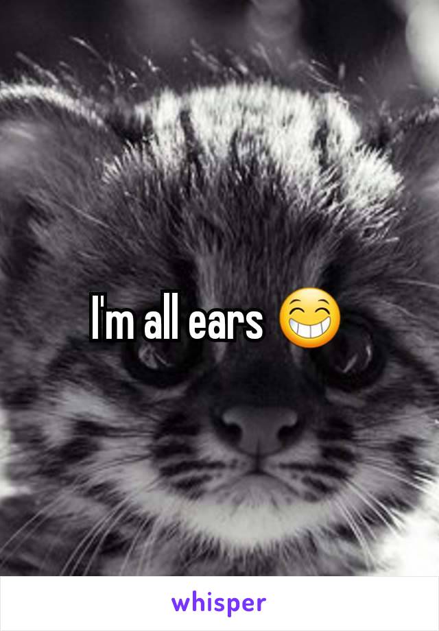 I'm all ears 😁