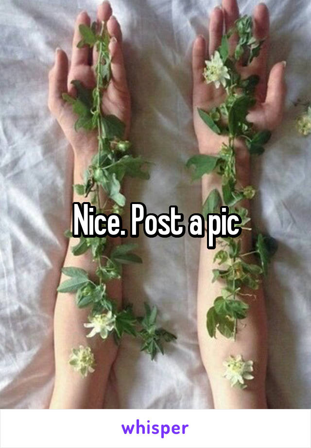 Nice. Post a pic