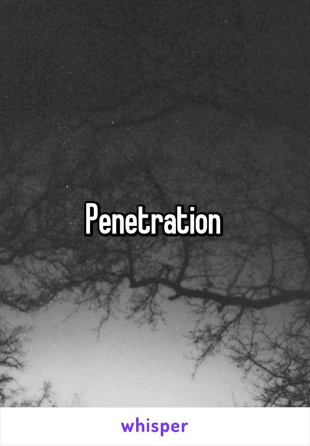 Penetration 