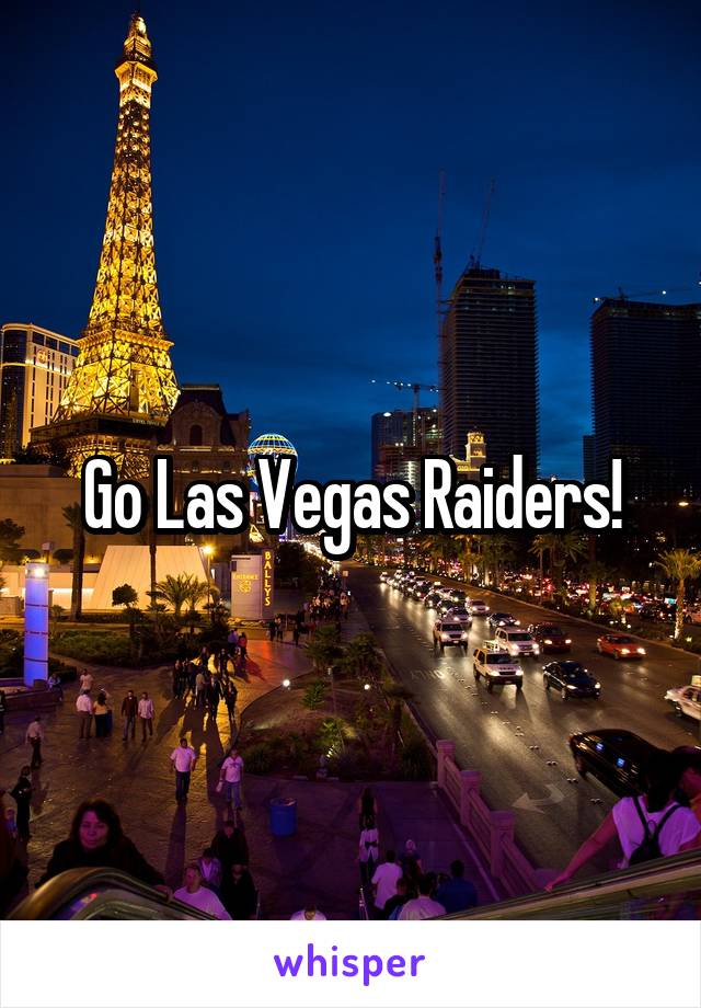 Go Las Vegas Raiders!