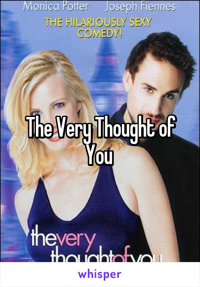 The Very Thought of You 