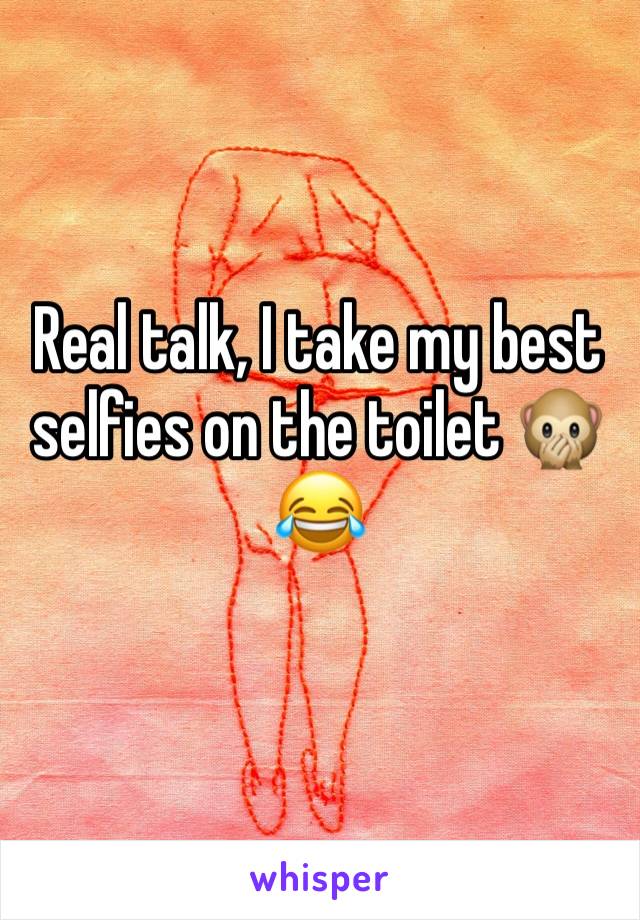 Real talk, I take my best selfies on the toilet 🙊😂