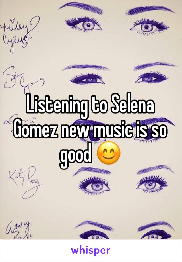 Listening to Selena Gomez new music is so good 😊 