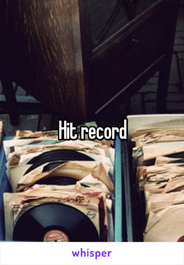 Hit record