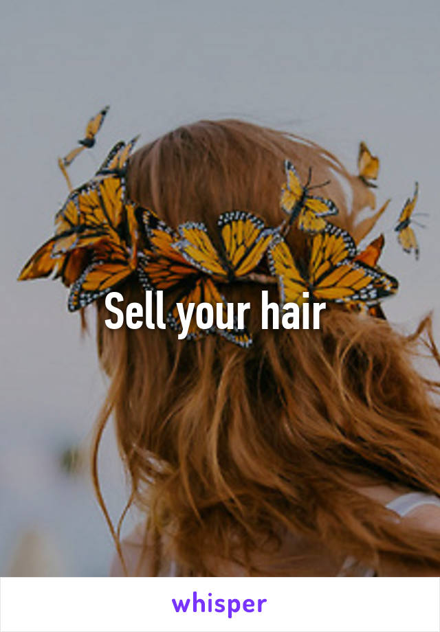 Sell your hair 