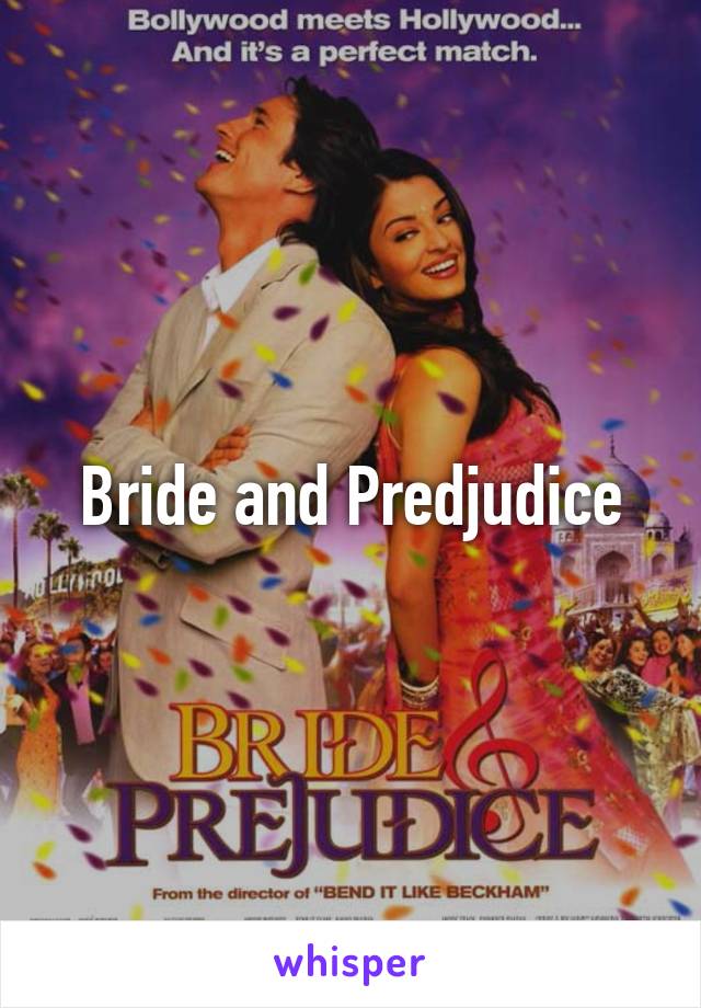 Bride and Predjudice