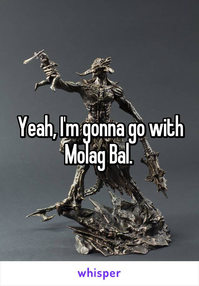 Yeah, I'm gonna go with Molag Bal. 