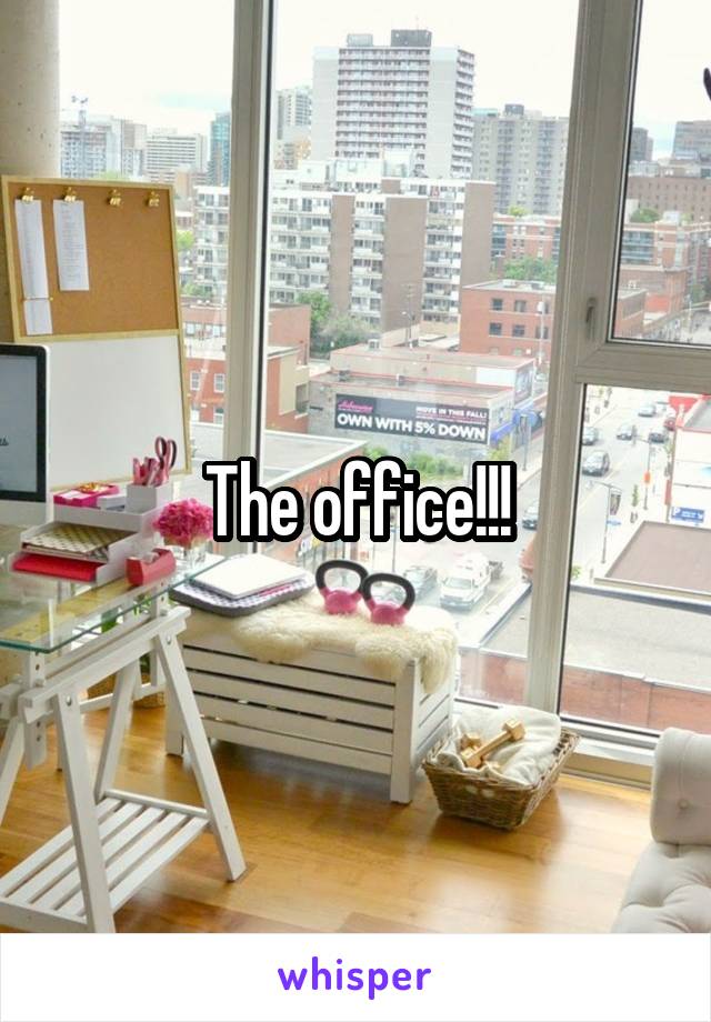The office!!!