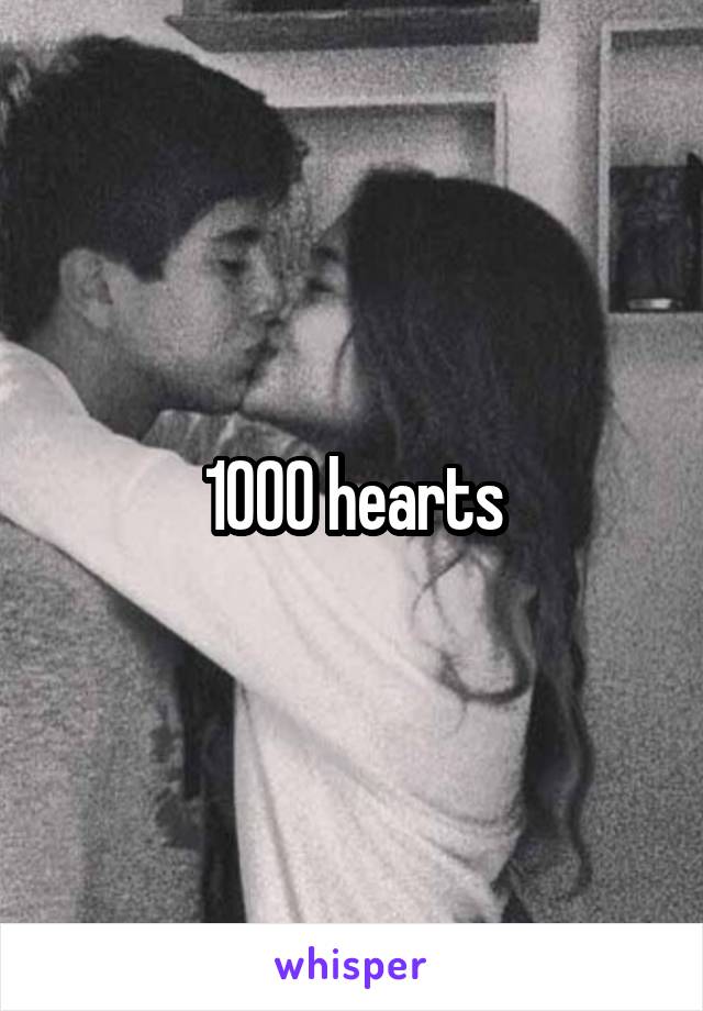 1000 hearts