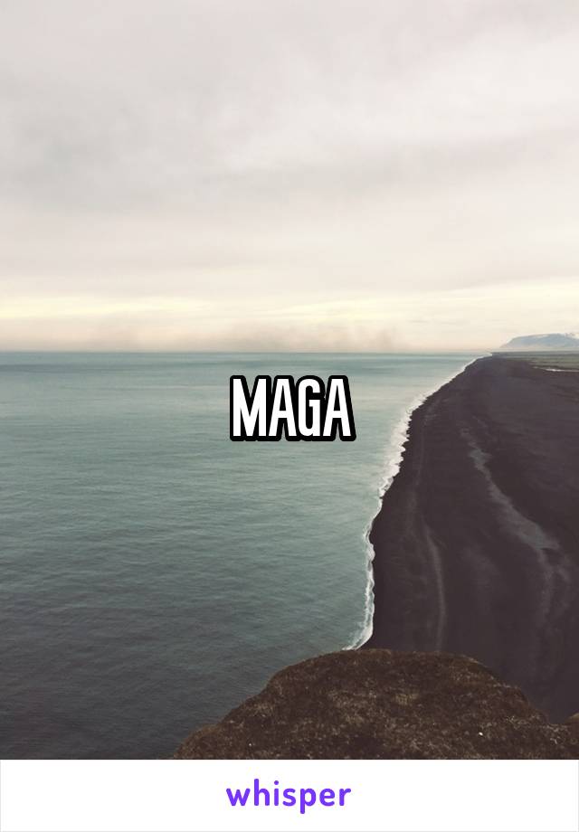 MAGA