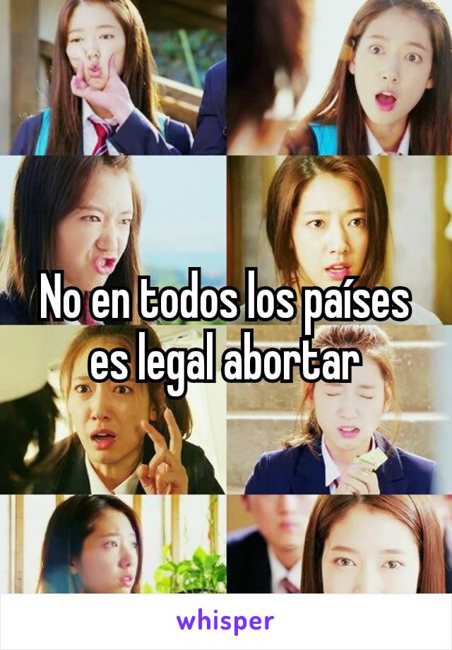 No en todos los países es legal abortar