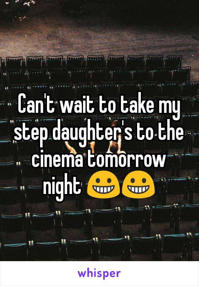 Can't wait to take my step daughter's to the cinema tomorrow night 😀😀