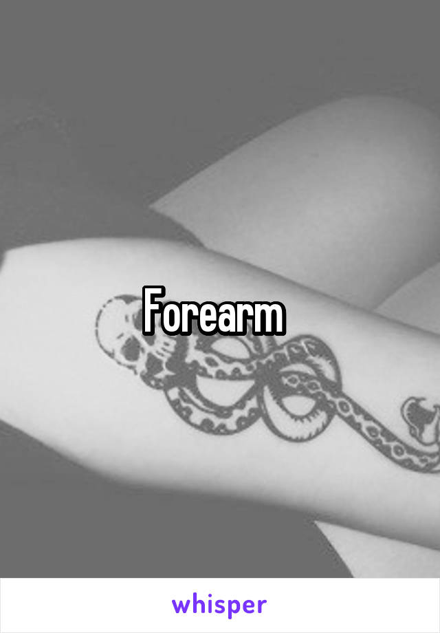 Forearm  