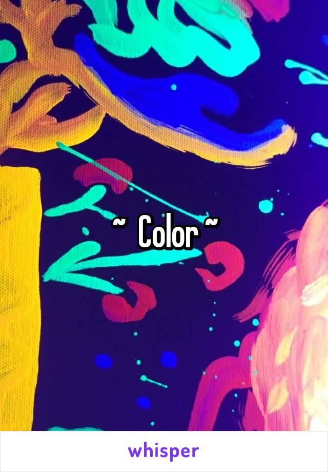 ~  Color ~