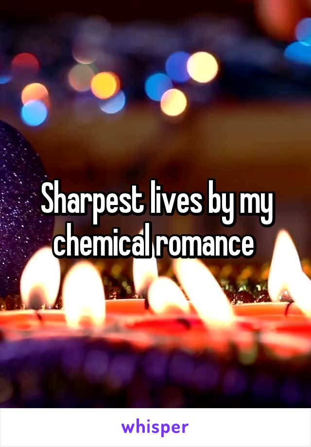 Sharpest lives by my chemical romance 