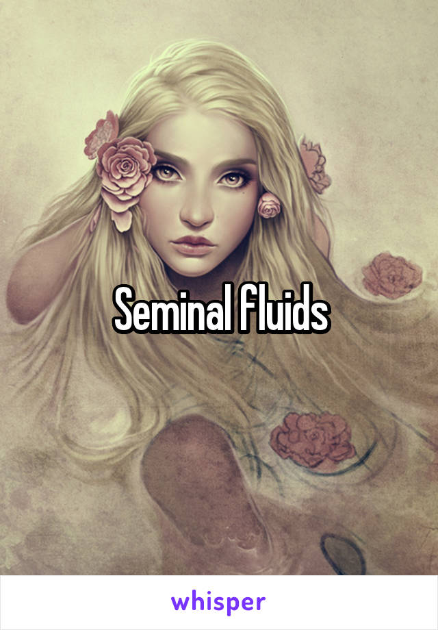 Seminal fluids
