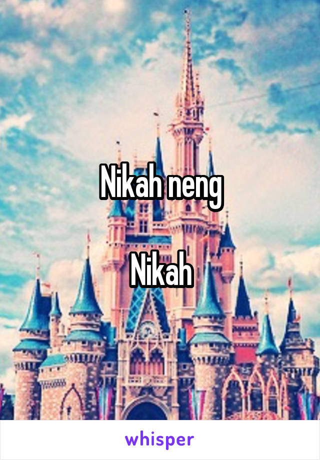 Nikah neng

Nikah