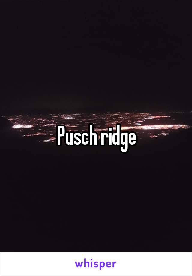 Pusch ridge