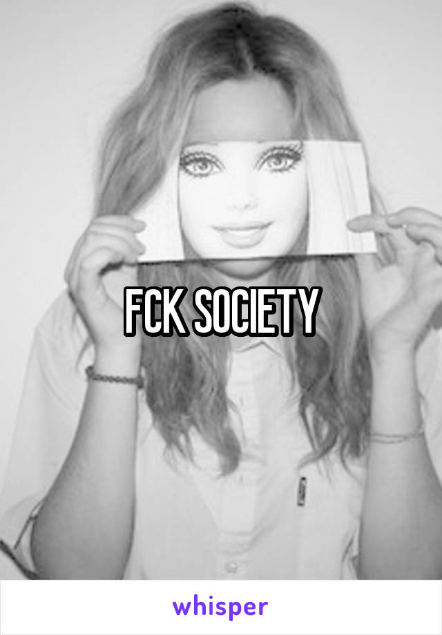 FCK SOCIETY