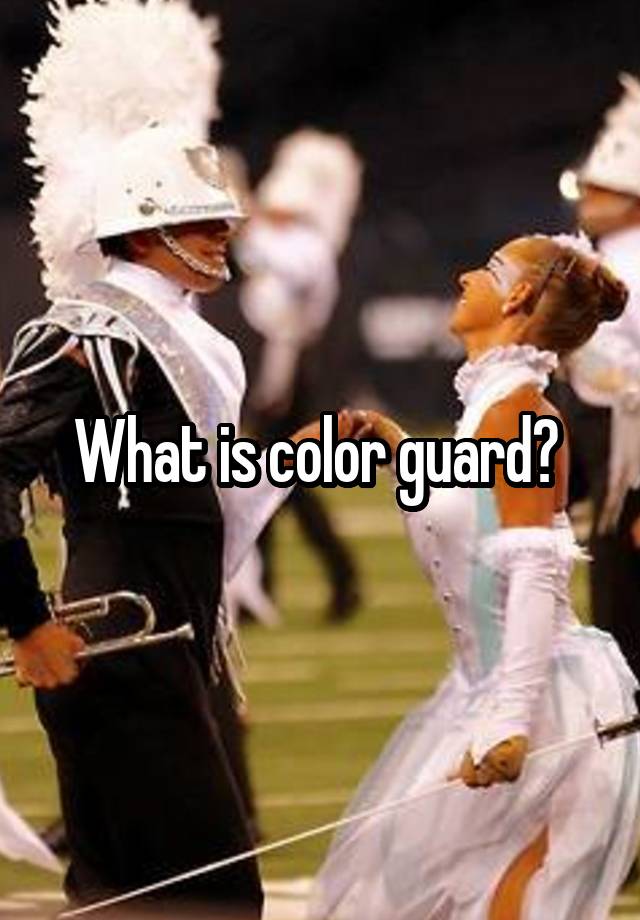 what-is-color-guard