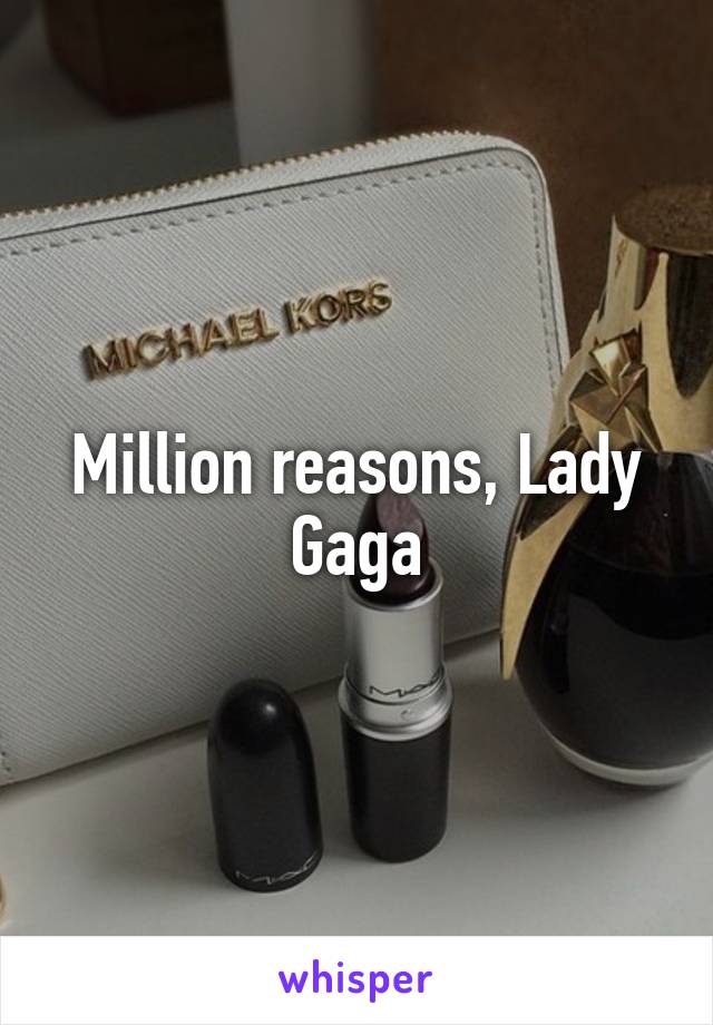 Million reasons, Lady Gaga