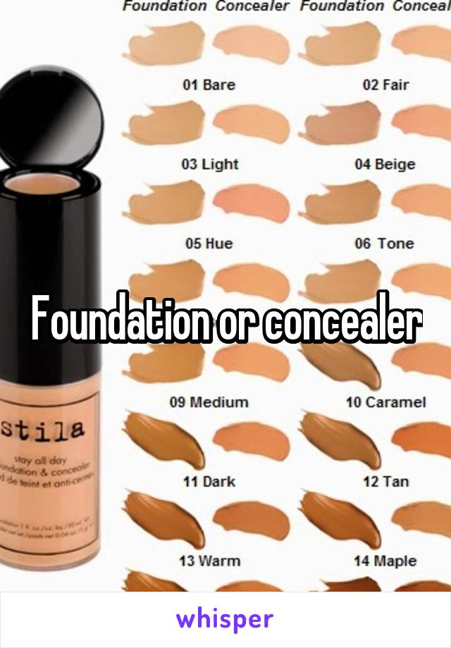 Foundation or concealer