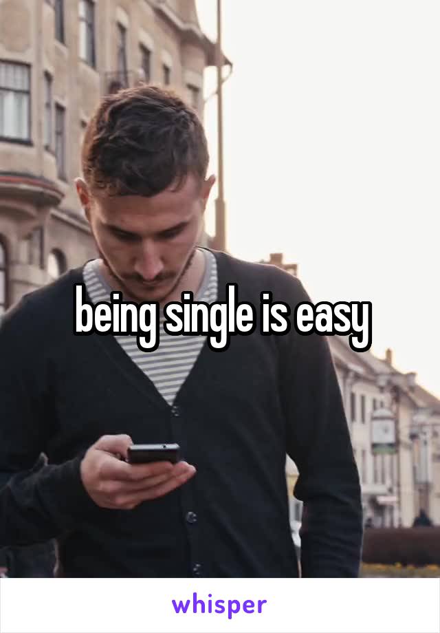 being single is easy