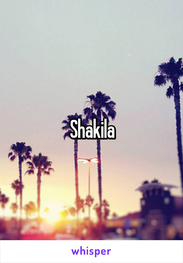 Shakila