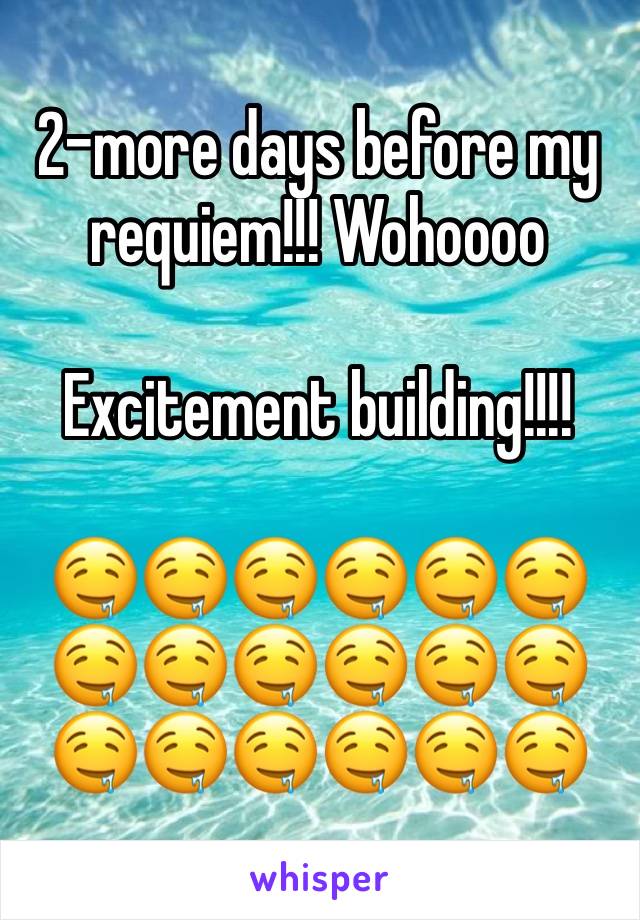 2-more days before my requiem!!! Wohoooo

Excitement building!!!!

🤤🤤🤤🤤🤤🤤🤤🤤🤤🤤🤤🤤🤤🤤🤤🤤🤤🤤