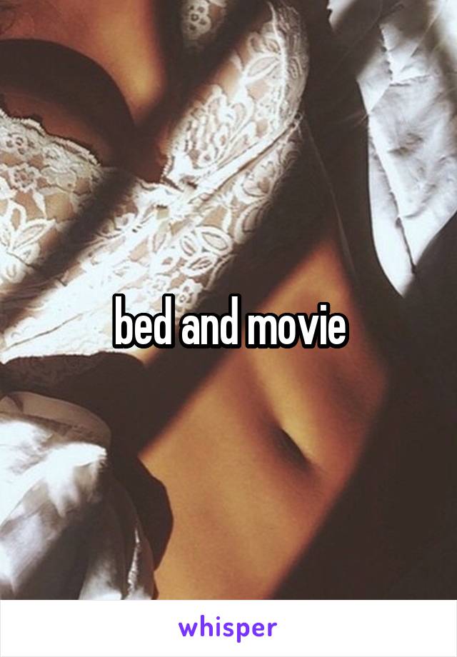 bed and movie