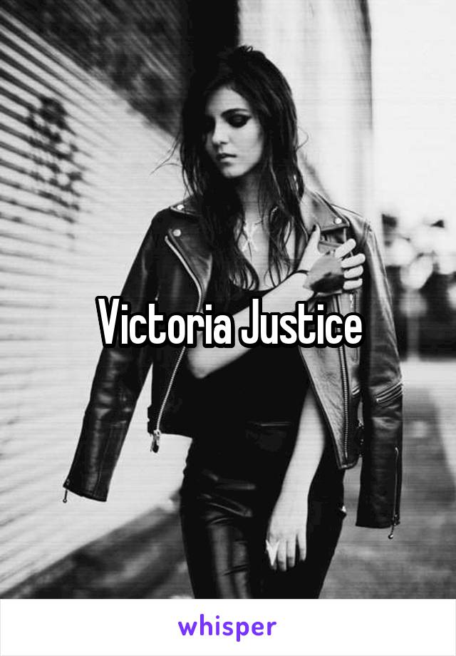 Victoria Justice