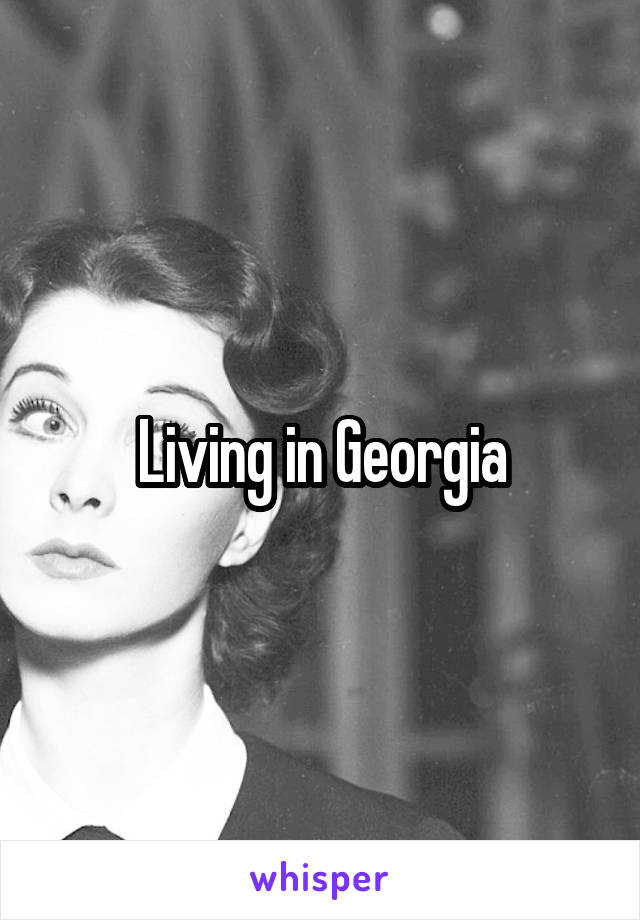 Living in Georgia