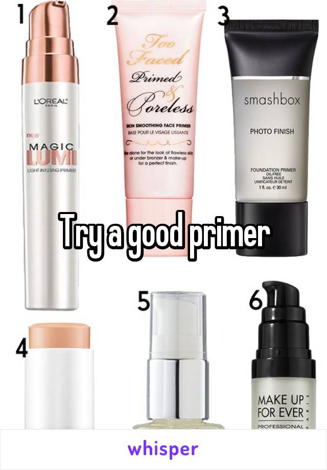 Try a good primer