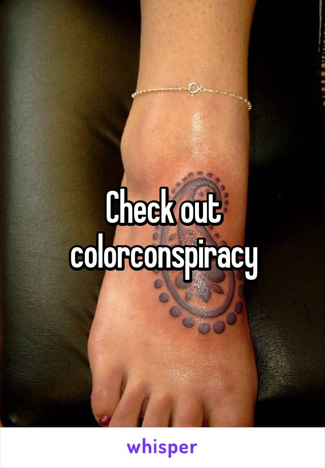 Check out colorconspiracy