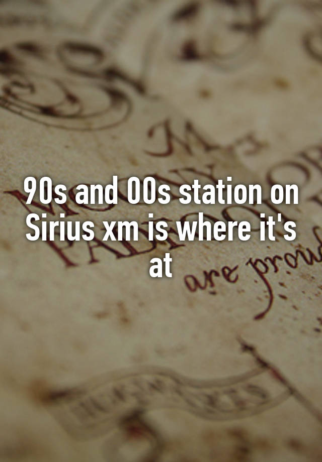 90s-and-00s-station-on-sirius-xm-is-where-it-s-at