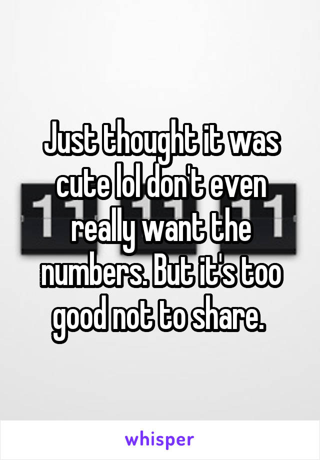 Just thought it was cute lol don't even really want the numbers. But it's too good not to share. 
