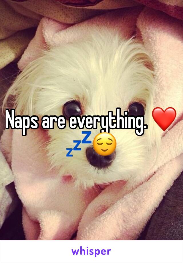 Naps are everything. ❤️💤😌
