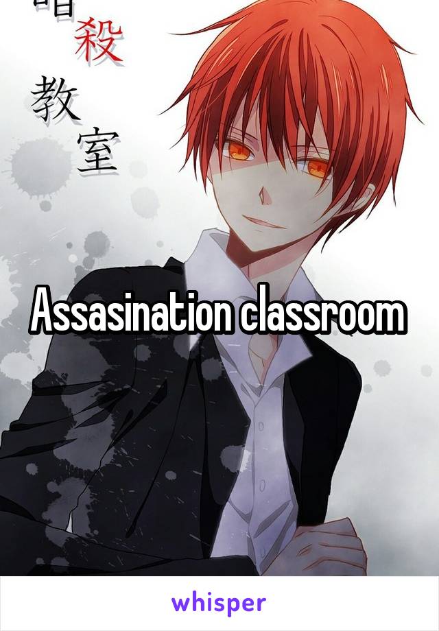 Assasination classroom 