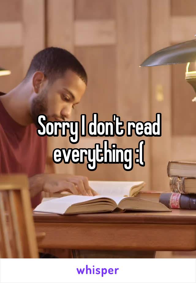 Sorry I don't read everything :(