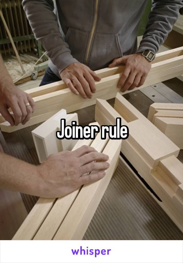 Joiner rule