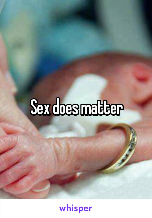 Sex does matter